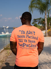 Ya Ain't Been Pucked...(Short Sleeve)