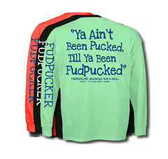 Ya Ain't Been Pucked...(Long Sleeve)