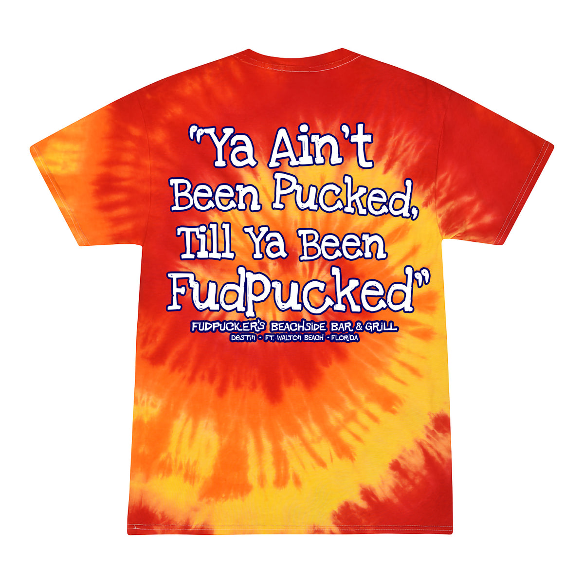Ya Aint Been Pucked Tie Dye (Short Sleeve)